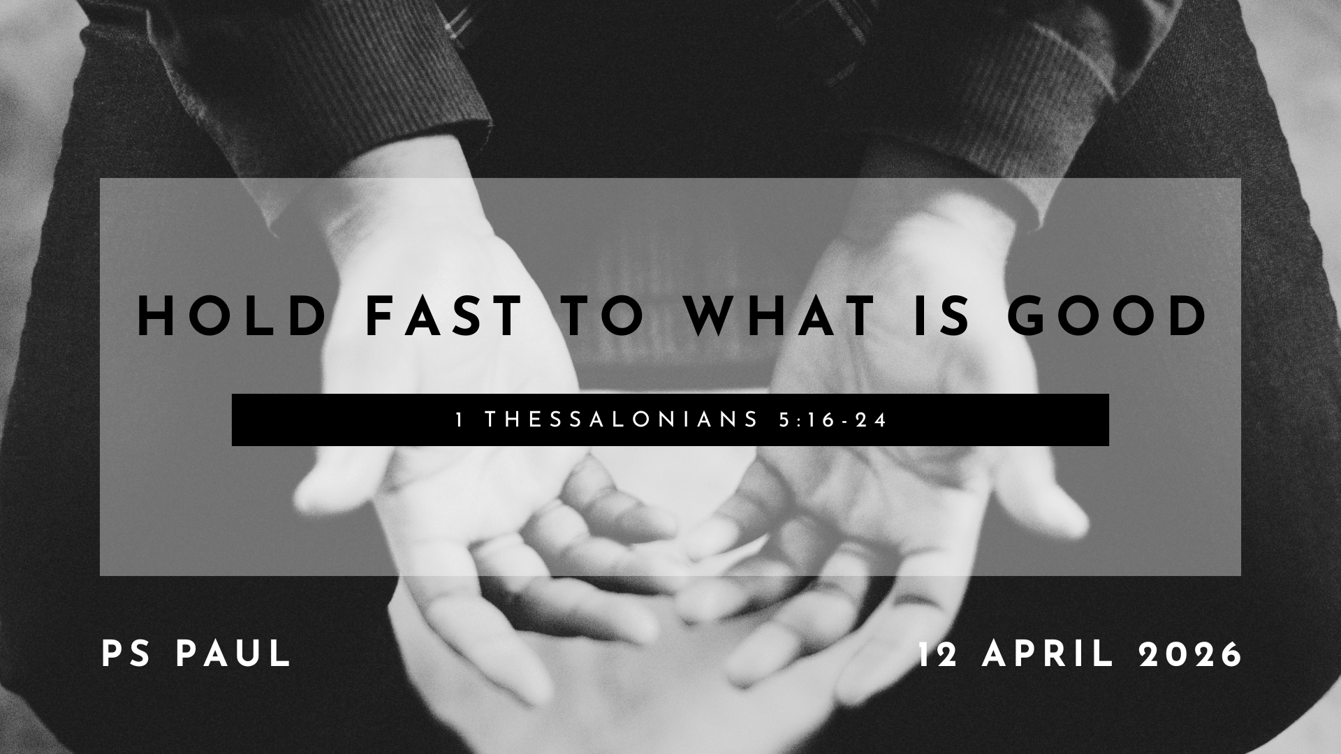 Hold Fast To What Is Good (with Ps Paul) episode artwork