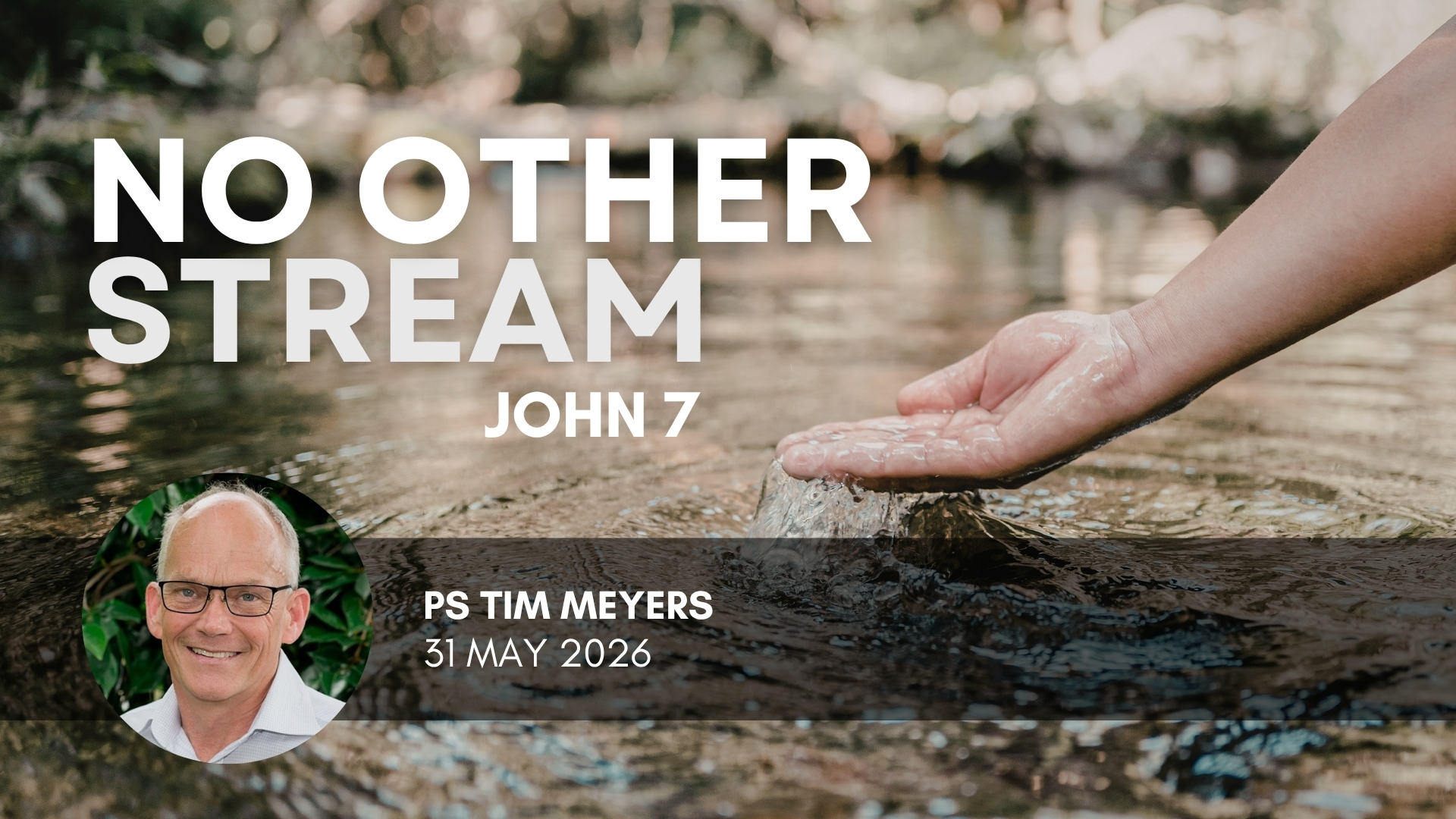 No Other Stream | John 7 with Ps Tim Meyers episode artwork